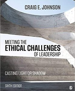 (eBook PDF) Meeting the Ethical Challenges of Leadership: Casting Light or Shadow 6th Edition