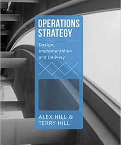 (eBook PDF) Operations Strategy: Design, Implementation and Delivery 1st ed. 2018 Edition