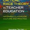 (eBook PDF) Critical Race Theory in Teacher Education: Informing Classroom Culture and Practice