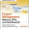 (eBook PDF) Project Management Metrics, KPIs, and Dashboards: A Guide to Measuring and Monitoring Project Performance 3rd Edition