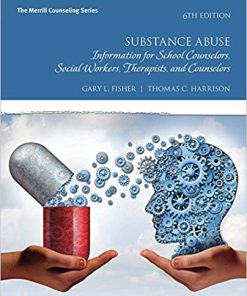 (eBook PDF) Substance Abuse: Information for School Counselors, Social Workers, Therapists, and Counselors 6th Edition