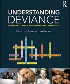 (eBook PDF) Understanding Deviance: Connecting Classical and Contemporary Perspectives