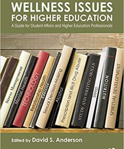 (eBook PDF) Wellness Issues for Higher Education: A Guide for Student Affairs and Higher Education Professionals