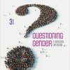 (eBook PDF) Questioning Gender: A Sociological Exploration 3rd Edition
