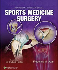 (eBook PDF) Illustrated Tips and Tricks in Sports Medicine Surgery First Edition