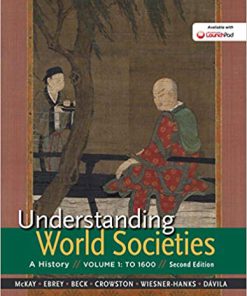 (eBook PDF) Understanding World Societies: A History, Volume 1 2nd Edition
