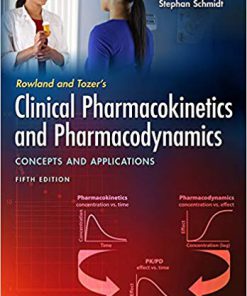 (eBook PDF) Rowland and Tozer's Clinical Pharmacokinetics and Pharmacodynamics: Concepts and Applications 5th Edition