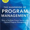 (eBook PDF) The Handbook of Program Management: How to Facilitate Project Success with Optimal Program Management, Second Edition