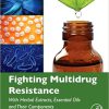 (eBook PDF) Fighting Multidrug Resistance with Herbal Extracts, Essential Oils and Their Components