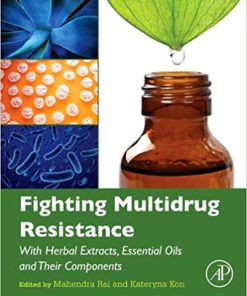 (eBook PDF) Fighting Multidrug Resistance with Herbal Extracts, Essential Oils and Their Components