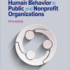 (eBook PDF) Managing Human Behavior in Public and Nonprofit Organizations Fifth Edition