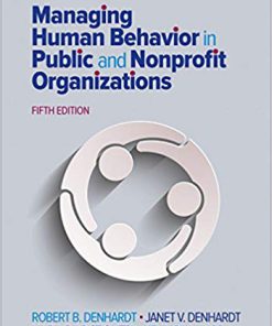 (eBook PDF) Managing Human Behavior in Public and Nonprofit Organizations Fifth Edition