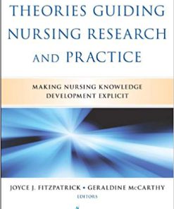 (eBook PDF) Theories Guiding Nursing Research and Practice: Making Nursing Knowledge Development Explicit