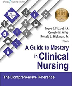 (eBook PDF) A Guide to Mastery in Clinical Nursing: The Comprehensive Reference