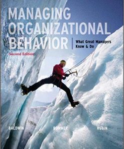 (eBook PDF) Managing Organizational Behavior: What Great Managers Know and Do 2nd Edition