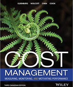 (eBook PDF) Cost Management: Measuring, Monitoring, and Motivating Performance, 3rd Canadian Edition