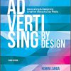 (eBook PDF) Advertising by Design: Generating and Designing Creative Ideas Across Media 3rd Edition