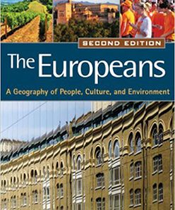 (eBook PDF) The Europeans, Second Edition: A Geography of People, Culture, and Environment 2nd Edition
