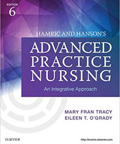 (eBook PDF) Hamric and Hanson's Advanced Practice Nursing: An Integrative Approach 6th Edition