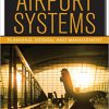(eBook PDF) Airport Systems, Second Edition: Planning, Design and Management 2nd Edition
