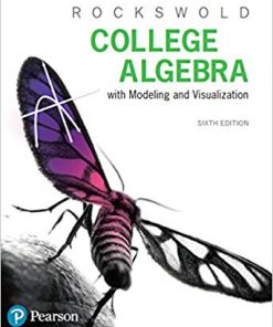 (eBook PDF) College Algebra with Modeling & Visualization 6th Edition