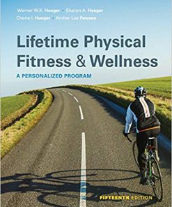 (eBook PDF) Lifetime Physical Fitness and Wellness 15th Edition