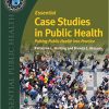 (eBook PDF) Essential Case Studies in Public Health
