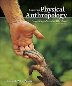 (eBook PDF) Exploring Physical Anthropology: A Lab Manual and Workbook, 3e 3rd Edition