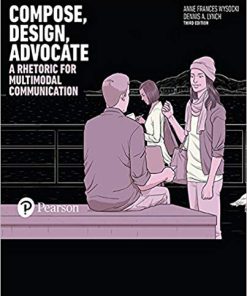 (eBook PDF) Compose, Design, Advocate 3rd Edition