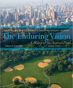 (eBook PDF) The Enduring Vision: A History of the American People, Volume II: Since 1865 8th Edition