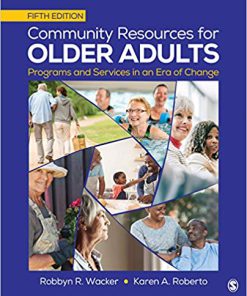 (eBook PDF) Community Resources for Older Adults: Programs and Services in an Era of Change 5th Edition