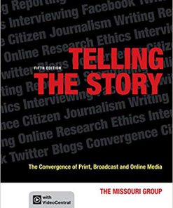 (eBook PDF) Telling the Story: The Convergence of Print, Broadcast and Online Media 5th Edition