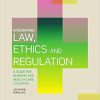 (eBook PDF) Integrating Law, Ethics and Regulation: A Guide for Nursing and Health Care Students