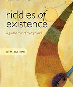 (eBook PDF) Riddles of Existence: A Guided Tour of Metaphysics: New Edition 2nd Edition,