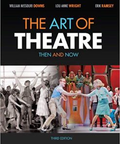 (eBook PDF) The Art of Theatre: Then and Now 3rd Edition