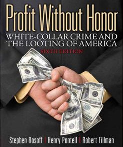(eBook PDF) Profit Without Honor: White Collar Crime and the Looting of America 6th Edition