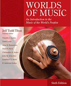 (eBook PDF) Worlds of Music: An Introduction to the Music of the World's Peoples 6th Edition