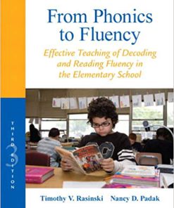 (eBook PDF) From Phonics to Fluency: Effective Teaching of Decoding and Reading Fluency in the Elementary School 3rd Edition