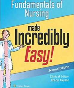 (eBook PDF) Fundamentals of Nursing Made Incredibly Easy! (Incredibly Easy! Series?) 2nd Edition