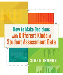 (eBook PDF) How to Make Decisions with Different Kinds of Student Assessment Data