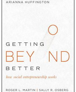 (eBook PDF) Getting Beyond Better: How Social Entrepreneurship Works