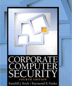 (eBook PDF) Corporate Computer Security 4th Edition by Randall J. Boyle