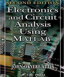 (eBook PDF) Electronics and Circuit Analysis Using MATLAB 2nd Edition