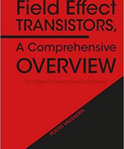 (eBook PDF) Field Effect Transistors, A Comprehensive Overview: From Basic Concepts to Novel Technologies