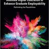 (eBook PDF) Innovate Higher Education to Enhance Graduate Employability: Rethinking the Possibilities