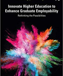 (eBook PDF) Innovate Higher Education to Enhance Graduate Employability: Rethinking the Possibilities