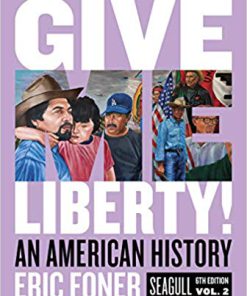 (eBook PDF) Give Me Liberty!: An American History (Seagull Sixth Edition) (Vol. Volume Two) 6th Edition