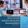 (eBook PDF) Healthcare Human Resource Management 3rd Edition
