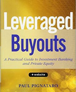 (eBook PDF) Leveraged Buyouts: A Practical Guide to Investment Banking and Private Equity
