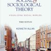 (eBook PDF) Contemporary Social and Sociological Theory: Visualizing Social Worlds 3rd Edition